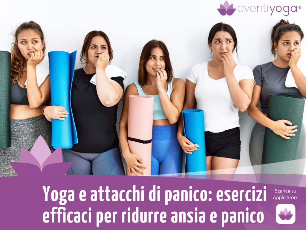Yoga e attacchi di panico: esercizi efficaci per ridurre ansia e panico