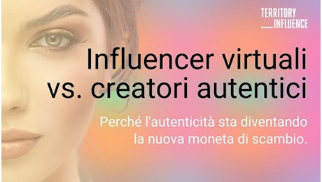 Influencer virtuali vs creatori autentici