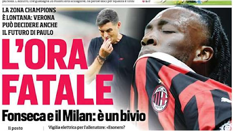 Verso Verona-Milan. Il CorSport in apertura: L'ora fatale