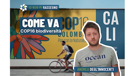 Come sta andando la COP16 sulla biodiversità di Cali? – #1011