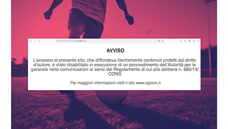 Accesso bloccato a Google Drive: per Piracy Shield è un sito che trasmette partite di Serie A