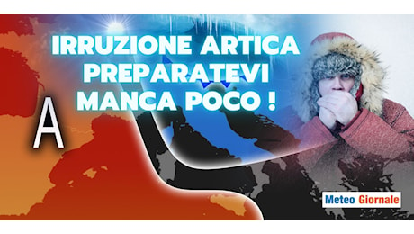 Meteo: freddo artico e neve tra pochi giorni, giungono conferme, le zone coinvolte