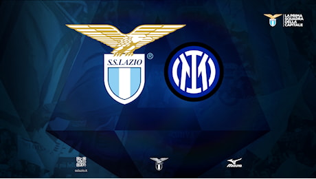 Serie A Enilive | Lazio-Inter, la vendita dei tagliandi | News