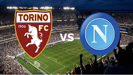 Torino-Napoli – Le probabili formazioni in campo