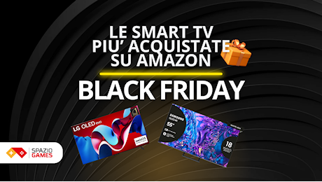 IN SCADENZA! Ecco le Smart TV più vendute su Amazon durante il Black Friday