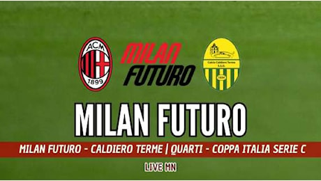 LIVE MN - Milan Futuro-Caldiero Terme (0-0): è iniziata al Chinetti di Solbiate Arno