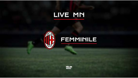 LIVE MN - Milan-Inter femminile (0-0): squadre in campo, rossonere con la maglia dei 125 anni