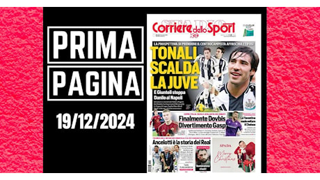 Prima pagina Corriere dello Sport: “Tonali scalda i tifosi della Juventus”