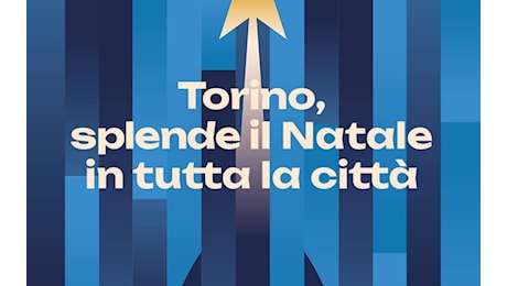 Natale di Luce a Torino: la città si illumina di scintillanti installazioni