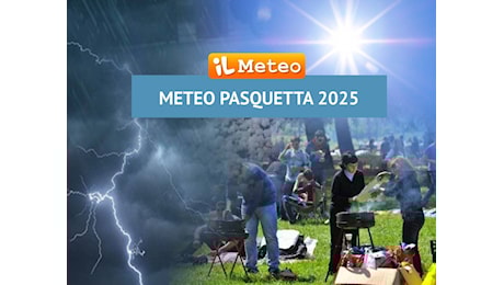 Meteo: Pasquetta, ecco dove pioverà e dove ci sarà il sole