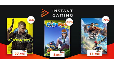 Instant Gaming torna a sorprendere con nuove imperdibili offerte