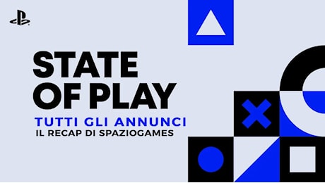 State of Play | Tutti gli annunci e i trailer