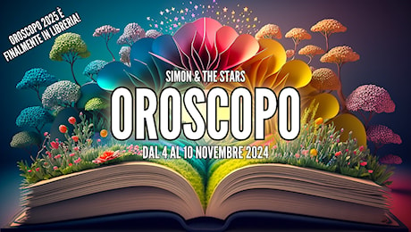 OROSCOPO DAL 4 AL 10 NOVEMBRE 2024