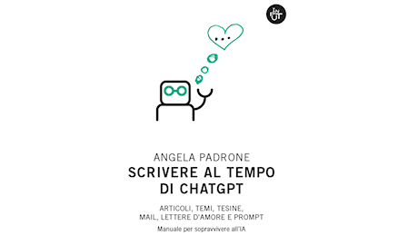 ‘Scrivere al tempo di chatgpt’, il manuale di sopravvivenza all’Ia di Angela Padrone