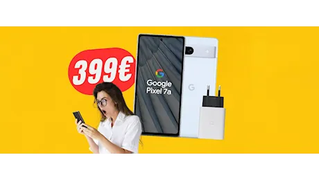 Google Pixel 7a (con caricatore) a 399€ è una BOMBA!