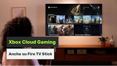 Sulle Fire TV Stick di Amazon arriva l'app Xbox: il cloud gaming è sempre più alla portata di tutti