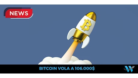 Bitcoin Oggi: nuovo All Time High a $106.000