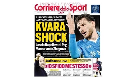 Il Corriere dello Sport in apertura: Kvara shock. Lascia Napoli: va al PSG