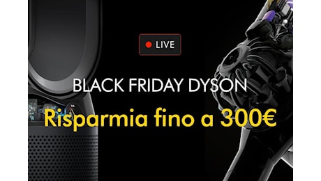 Dyson, quattro offerte da non perdere con il Black Friday in anticipo