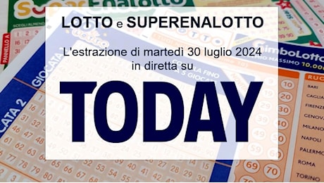 Estrazioni Lotto e SuperEnalotto di oggi martedì 30 luglio 2024: numeri vincenti e quote