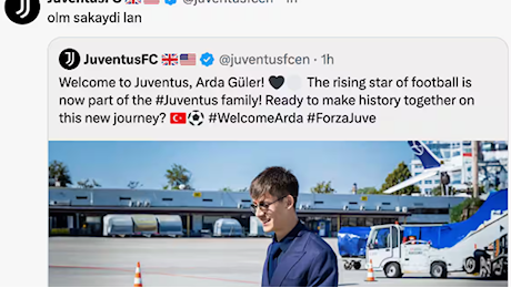 La Juventus annuncia l'acquisto di Arda Guler su X, ma si tratta di un attacco hacker