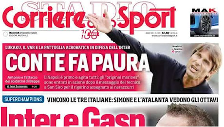 Corriere dello Sport: Conte fa paura! L'attacco dei soldatini di Marotta