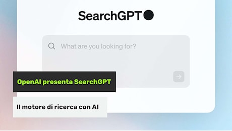 OpenAI presenta SearchGPT: ChatGPT diventa un motore di ricerca
