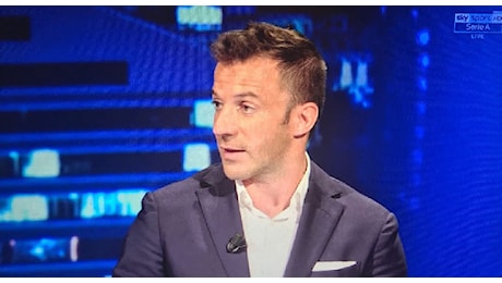 Del Piero: Se il Napoli lo prende fa un grandissimo colpo