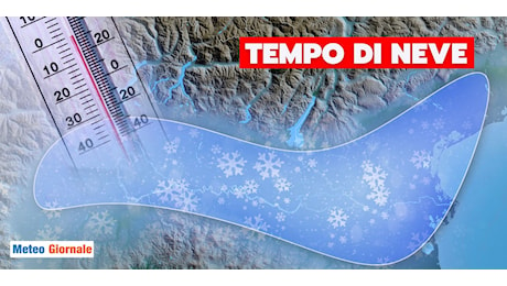 Meteo: ecco la neve in pianura Padana, la data da sapere