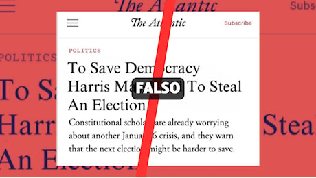 Elezioni Usa 2024, il falso titolo attribuito al The Atlantic su Kamala Harris e i brogli elettorali