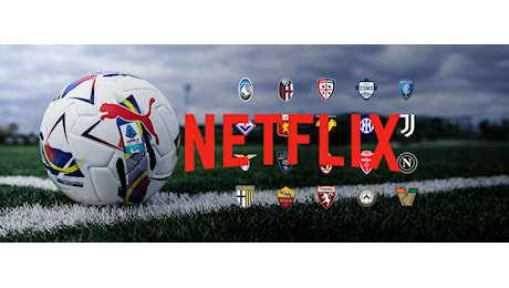 Netflix potrebbe essere la prossima piattaforma per la Serie A