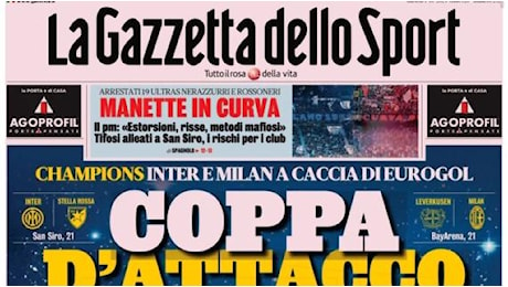 L'apertura de La Gazzetta dello Sport su Inter e Milan: Coppa d'attacco