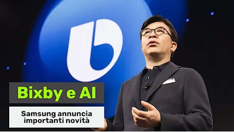 Samsung promette: a breve Bixby sarà migliore, grazie all'AI